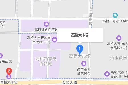 长沙高桥批发大市场各个区都卖什么分布图一览